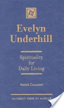 Evelyn Underhill: Duchowość dla codziennego życia - Evelyn Underhill: Spirituality for Daily Living