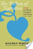 Fikcja narracyjna: Eseje o historii, literaturze i teorii, 1957-2007 - Fiction of Narrative: Essays on History, Literature, and Theory, 1957-2007