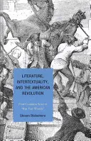 Literatura, intertekstualność i amerykańska rewolucja: Od zdrowego rozsądku do Rip Van Winkle'a - Literature, Intertextuality, and the American Revolution: From Common Sense to Rip Van Winkle