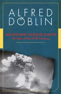 Góry Oceany Giganci: Epopeja z 27 wieku - Mountains Oceans Giants: An Epic of the 27th Century