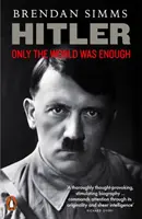 Hitler - Tylko świat mógł wystarczyć - Hitler - Only the World Was Enough