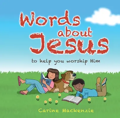 Słowa o Jezusie: Aby pomóc ci Go wielbić - Words about Jesus: To Help You Worship Him