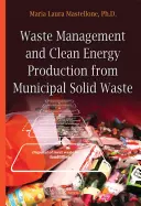 Gospodarka odpadami i czysta energia - produkcja ze stałych odpadów komunalnych - Waste Management & Clean Energy - Production from Municipal Solid Waste