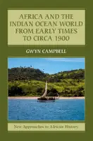 Afryka i świat Oceanu Indyjskiego od wczesnych czasów do około 1900 roku - Africa and the Indian Ocean World from Early Times to Circa 1900