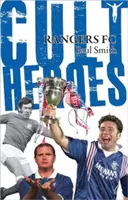 Kultowi bohaterowie Rangers FC - Rangers FC Cult Heroes