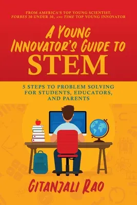 A Young Innovator's Guide to Stem: 5 kroków do rozwiązywania problemów dla uczniów, nauczycieli i rodziców - A Young Innovator's Guide to Stem: 5 Steps to Problem Solving for Students, Educators, and Parents