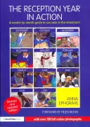 The Reception Year in Action, wydanie poprawione i zaktualizowane: A Month-By-Month Guide to Success in the Classroom (Miesięczny przewodnik po sukcesie w klasie) - The Reception Year in Action, Revised and Updated Edition: A Month-By-Month Guide to Success in the Classroom