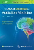 Asam: Podstawy medycyny uzależnień - The Asam Essentials of Addiction Medicine