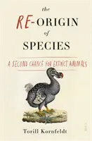 Re-Origin of Species - druga szansa dla wymarłych zwierząt - Re-Origin of Species - a second chance for extinct animals