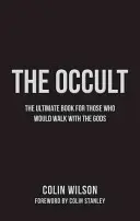 Okultyzm: ostateczny przewodnik dla tych, którzy chcą chodzić z bogami - The Occult: The Ultimate Guide for Those Who Would Walk with the Gods