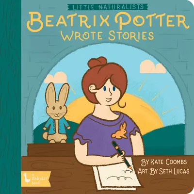 Mali przyrodnicy: Beatrix Potter pisała opowiadania - Little Naturalists: Beatrix Potter Wrote Stories