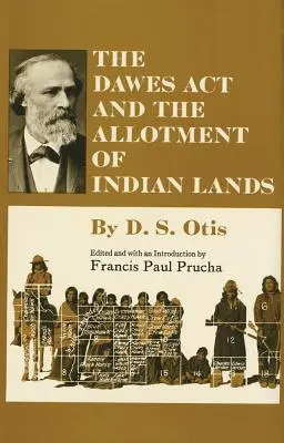 Ustawa Dawesa i przydział ziem indiańskich - The Dawes ACT and the Allotment of Indian Lands