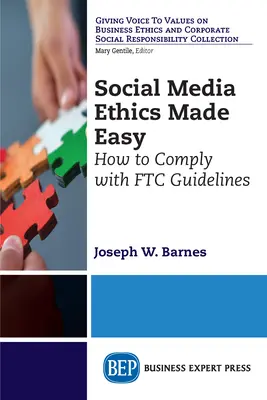 Etyka mediów społecznościowych w prosty sposób: jak przestrzegać wytycznych FTC - Social Media Ethics Made Easy: How to Comply with FTC Guidelines