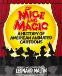 Myszy i magia: historia amerykańskich kreskówek animowanych - Of Mice and Magic: A History of American Animated Cartoons