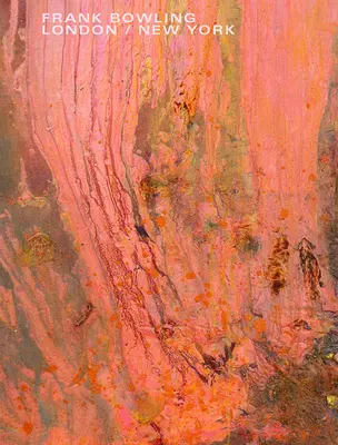 Frank Bowling: Londyn / Nowy Jork - Frank Bowling: London / New York