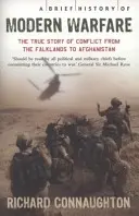 Krótka historia współczesnych działań wojennych - zmieniające się oblicze konfliktu, od Falklandów po Afganistan - Brief History of Modern Warfare - The changing face of conflict, from the Falklands to Afghanistan