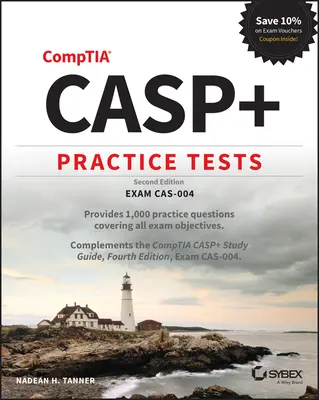 Testy praktyczne Casp+ Comptia Advanced Security Practitioner: Exam Cas-004 - Casp+ Comptia Advanced Security Practitioner Practice Tests: Exam Cas-004