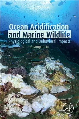 Zakwaszenie oceanów i morska przyroda: Skutki fizjologiczne i behawioralne - Ocean Acidification and Marine Wildlife: Physiological and Behavioral Impacts