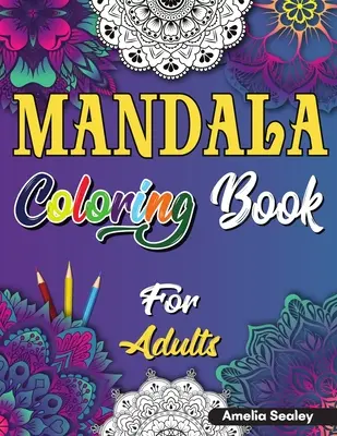 Kolorowanka Mandala dla dorosłych: Piękna kolorowanka Mandela dla dorosłych, wzory relaksacyjne i odstresowujące - Mandala Coloring Book for Adults: Beautiful Mandela Coloring Book for Adults, Relaxation and Stress Relief Patterns