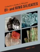 Przewodnik kolekcjonera po krzemianach: Krzemiany dwu- i pierścieniowe - Collector's Guide to Silicates: Di- And Ring Silicates