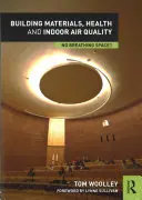 Materiały budowlane, zdrowie i jakość powietrza w pomieszczeniach: Brak przestrzeni do oddychania? - Building Materials, Health and Indoor Air Quality: No Breathing Space?