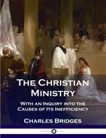 Chrześcijańska służba: Z badaniem przyczyn jego nieskuteczności - The Christian Ministry: With an Inquiry into the Causes of Its Inefficiency