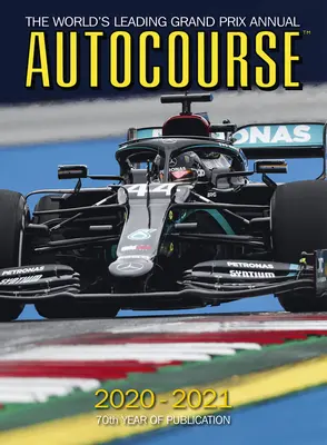 Autocourse 2020-2021: Wiodący na świecie rocznik Grand Prix - 70. rok publikacji - Autocourse 2020-2021: The World's Leading Grand Prix Annual - 70th Year of Publication