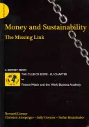 Pieniądze i zrównoważony rozwój - brakujące ogniwo - raport Klubu Rzymskiego - Money and Sustainability - The Missing Link - Report from the Club of Rome