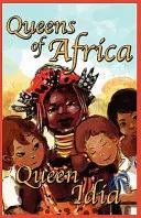 Królowa Idia: Queens of Africa Book 5 - Queen Idia: Queens of Africa Book 5