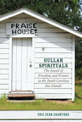 Gullah Spirituals: Dźwięki wolności i protestu na wyspach morskich Karoliny Południowej - Gullah Spirituals: The Sound of Freedom and Protest in the South Carolina Sea Islands