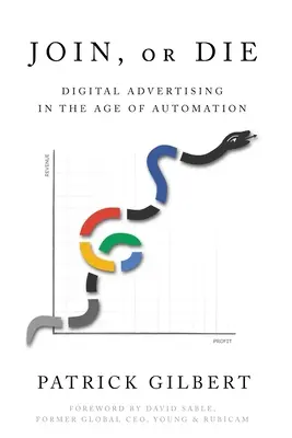 Dołącz lub zgiń: reklama cyfrowa w dobie automatyzacji - Join or Die: Digital Advertising in the Age of Automation