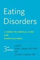Zaburzenia odżywiania: Przewodnik po opiece medycznej i powikłaniach - Eating Disorders: A Guide to Medical Care and Complications
