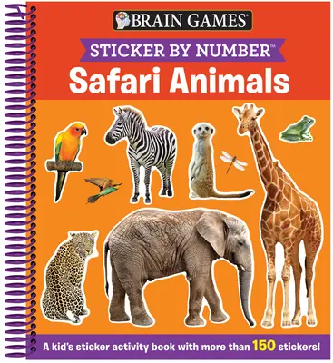 Brain Games - Naklejka po numerze: Zwierzęta Safari (od 3 do 6 lat): Książka z naklejkami dla dzieci z ponad 150 naklejkami! [Z naklejkami] - Brain Games - Sticker by Number: Safari Animals (Ages 3 to 6): A Kid's Sticker Activity Book with More Than 150 Stickers! [With Sticker(s)]