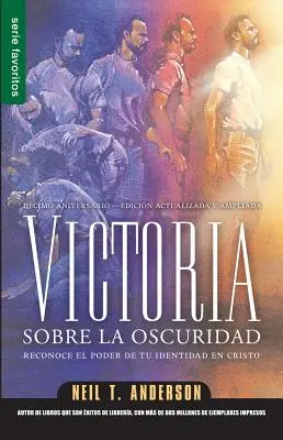 Victoria Sobre la Oscuridad: Odzyskaj władzę nad swoją tożsamością w Chrystusie - Victoria Sobre la Oscuridad: Reconoce el Poder de Tu Identidad en Cristo