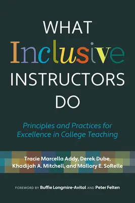 Co robią instruktorzy włączający: Zasady i praktyki doskonałości w nauczaniu w college'u - What Inclusive Instructors Do: Principles and Practices for Excellence in College Teaching