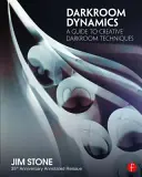 Darkroom Dynamics: A Guide to Creative Darkroom Techniques - 35th Anniversary Annotated Reissue (Przewodnik po kreatywnych technikach ciemniowych) - Darkroom Dynamics: A Guide to Creative Darkroom Techniques - 35th Anniversary Annotated Reissue