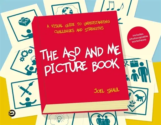 The Asd and Me Picture Book: Wizualny przewodnik po wyzwaniach i mocnych stronach dzieci ze spektrum autyzmu - The Asd and Me Picture Book: A Visual Guide to Understanding Challenges and Strengths for Children on the Autism Spectrum