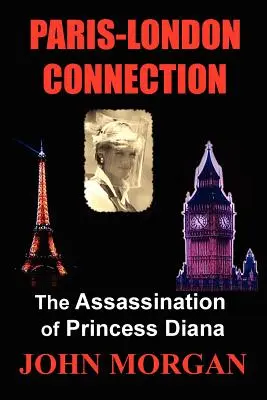 Paris-London Connection: Zabójstwo księżnej Diany - Paris-London Connection: The Assassination of Princess Diana