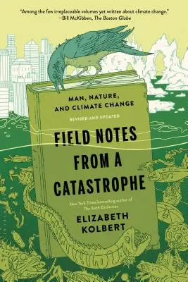 Notatki terenowe z katastrofy: Człowiek, natura i zmiany klimatu - Field Notes from a Catastrophe: Man, Nature, and Climate Change