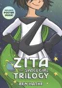 Zita the Spacegirl Trilogy Boxed Set: Zita the Spacegirl, Legends of Zita the Spacegirl, the Return of Zita the Spacegirl [z plakatem]. - The Zita the Spacegirl Trilogy Boxed Set: Zita the Spacegirl, Legends of Zita the Spacegirl, the Return of Zita the Spacegirl [With Poster]