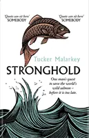 Stronghold - Dążenie jednego człowieka do ocalenia dzikiego łososia na świecie - zanim będzie za późno - Stronghold - One man's quest to save the world's wild salmon - before it's too late