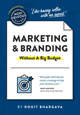 Nieoczywisty przewodnik po marketingu i budowaniu marki (bez dużego budżetu) - The Non-Obvious Guide to Marketing & Branding (Without a Big Budget)