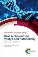Techniki DNA do weryfikacji autentyczności żywności: Zastosowania w oszustwach żywnościowych - DNA Techniques to Verify Food Authenticity: Applications in Food Fraud