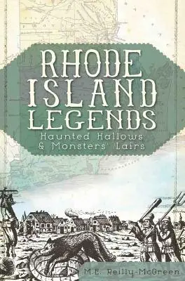 Legendy Rhode Island:: Nawiedzone sale i legowiska potworów - Rhode Island Legends:: Haunted Hallows & Monsters' Lairs