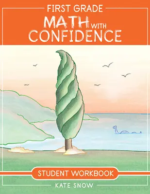 First Grade Math with Confidence: Zeszyt ćwiczeń dla ucznia - First Grade Math with Confidence Student Workbook