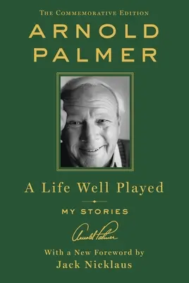 A Life Well Played: Moje historie (wydanie pamiątkowe) - A Life Well Played: My Stories (Commemorative Edition)