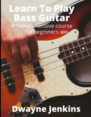 Nauka gry na gitarze basowej - Learn To Play Bass Guitar