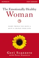 The Emotionally Healthy Woman Workbook: Osiem rzeczy, które musisz rzucić, aby zmienić swoje życie - The Emotionally Healthy Woman Workbook: Eight Things You Have to Quit to Change Your Life