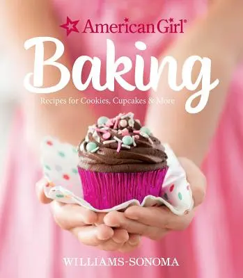 American Girl Baking: Przepisy na ciasteczka, babeczki i nie tylko - American Girl Baking: Recipes for Cookies, Cupcakes & More