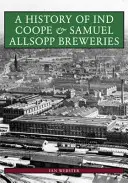 Browary Ind Coope & Samuel Allsopp: Historia ręki - Ind Coope & Samuel Allsopp Breweries: The History of the Hand